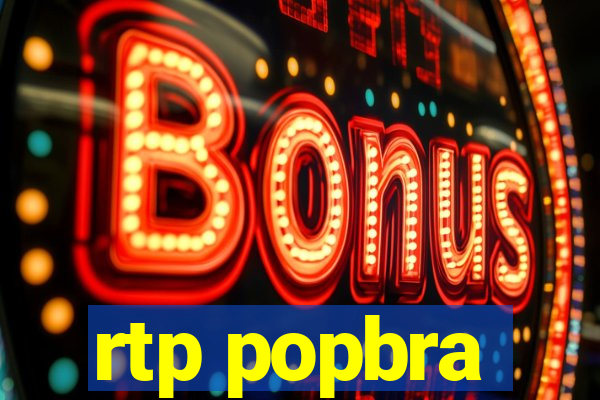 rtp popbra